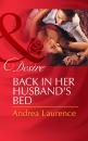 Скачать Back in Her Husband's Bed - Andrea Laurence