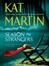 Скачать Season Of Strangers - Kat  Martin