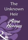 Скачать The Unknown Heir - Anne  Herries