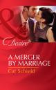 Скачать A Merger by Marriage - Cat Schield