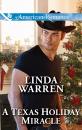 Скачать A Texas Holiday Miracle - Linda  Warren