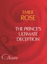 Скачать The Prince's Ultimate Deception - Emilie Rose
