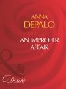 Скачать An Improper Affair - Anna DePalo