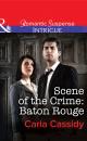 Скачать Scene of the Crime: Baton Rouge - Carla  Cassidy