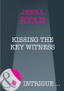 Скачать Kissing the Key Witness - Jenna  Ryan