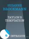 Скачать Taylor's Temptation - Suzanne  Brockmann