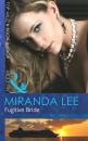 Скачать Fugitive Bride - Miranda Lee