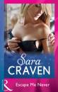Скачать Escape Me Never - Sara  Craven