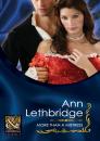 Скачать More Than a Mistress - Ann Lethbridge