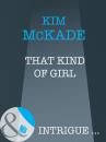 Скачать That Kind Of Girl - Kim  Mckade