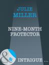 Скачать Nine-Month Protector - Julie  Miller