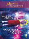 Скачать Nowhere to Run - Valerie  Hansen