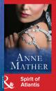 Скачать Spirit Of Atlantis - Anne  Mather