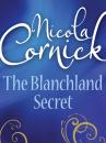 Скачать The Blanchland Secret - Nicola  Cornick