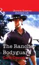 Скачать The Rancher Bodyguard - Carla  Cassidy