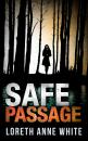 Скачать Safe Passage - Loreth White Anne