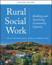 Скачать Rural Social Work. Building and Sustaining Community Capacity - Calvin Streeter L.