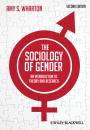 Скачать The Sociology of Gender. An Introduction to Theory and Research - Amy Wharton S.