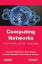 Скачать Computing Networks. From Cluster to Cloud Computing - Pascale  Vicat-Blanc