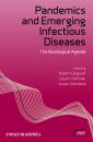Скачать Pandemics and Emerging Infectious Diseases. The Sociological Agenda - Robert  Dingwall