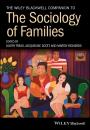Скачать The Wiley Blackwell Companion to the Sociology of Families - Martin  Richards
