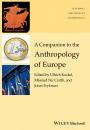 Скачать A Companion to the Anthropology of Europe - Ullrich  Kockel