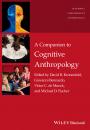 Скачать A Companion to Cognitive Anthropology - Giovanni  Bennardo