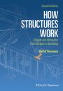 Скачать How Structures Work. Design and Behaviour from Bridges to Buildings - David  Yeomans