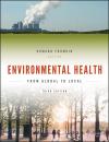 Скачать Environmental Health. From Global to Local - Howard  Frumkin