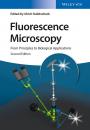 Скачать Fluorescence Microscopy. From Principles to Biological Applications - Ulrich  Kubitscheck