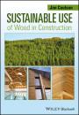 Скачать Sustainable Use of Wood in Construction - Jim  Coulson