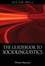 Скачать The Guidebook to Sociolinguistics - Allan  Bell