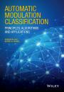 Скачать Automatic Modulation Classification. Principles, Algorithms and Applications - Zhechen  Zhu
