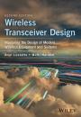 Скачать Wireless Transceiver Design. Mastering the Design of Modern Wireless Equipment and Systems - Ariel  Luzzatto