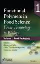 Скачать Functional Polymers in Food Science. From Technology to Biology, Volume 1: Food Packaging - Giuseppe  Cirillo
