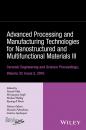 Скачать Advanced Processing and Manufacturing Technologies for Nanostructured and Multifunctional Materials III - Mrityunjay  Singh