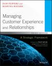 Скачать Managing Customer Experience and Relationships. A Strategic Framework - Philip Kotler