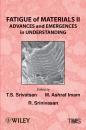 Скачать Fatigue of Materials II. Advances and Emergences in Understanding - Raghavan  Srinivasan