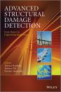 Скачать Advanced Structural Damage Detection. From Theory to Engineering Applications - Wieslaw  Staszewski