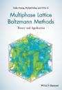 Скачать Multiphase Lattice Boltzmann Methods. Theory and Application - Michael  Sukop
