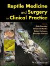 Скачать Reptile Medicine and Surgery in Clinical Practice - Robert  Johnson