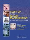 Скачать Cleft Lip and Palate Management. A Comprehensive Atlas - David Genecov