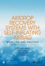 Скачать Airdrop Recovery Systems With Self-Inflating Airbag. Modeling And Analysis - Hongyan  Wang