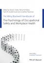 Скачать The Wiley Blackwell Handbook of the Psychology of Occupational Safety and Workplace Health - Sharon  Clarke