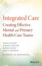Скачать Integrated Care. Creating Effective Mental and Primary Health Care Teams - Wayne  Katon