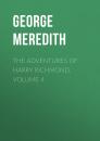 Скачать The Adventures of Harry Richmond. Volume 4 - George Meredith