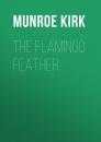 Скачать The Flamingo Feather - Munroe Kirk