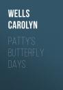 Скачать Patty's Butterfly Days - Wells Carolyn