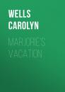 Скачать Marjorie's Vacation - Wells Carolyn