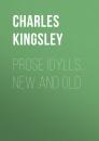 Скачать Prose Idylls, New and Old - Charles Kingsley